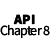 API Chapter 8